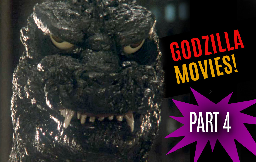 We review all the GODZILLA movies in order – Part 4